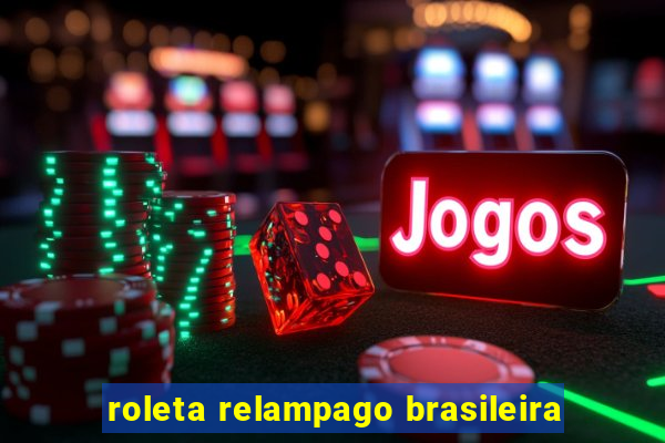 roleta relampago brasileira